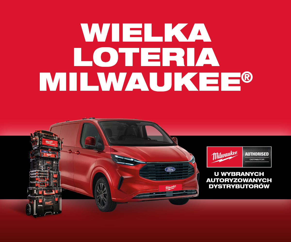 Wielka Loteria MILWAUKEE® na półmetku. Do wygrania Ford Transit.