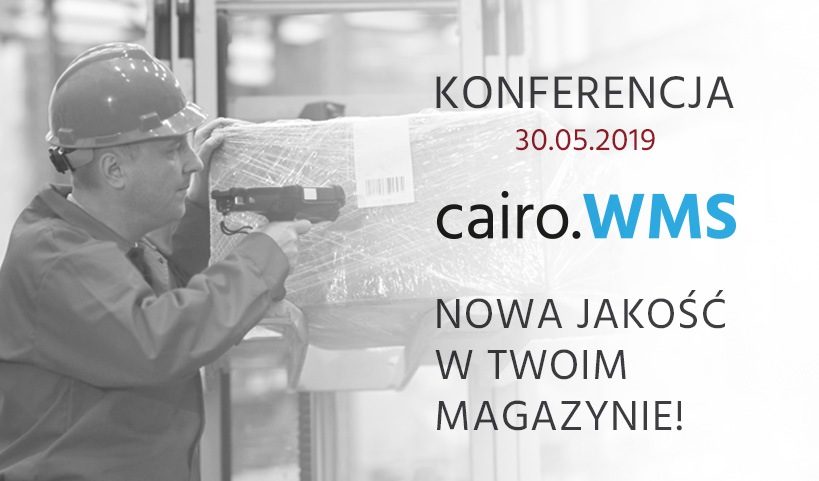 Konferencja cairo.WMS – zarządzanie w magazynie