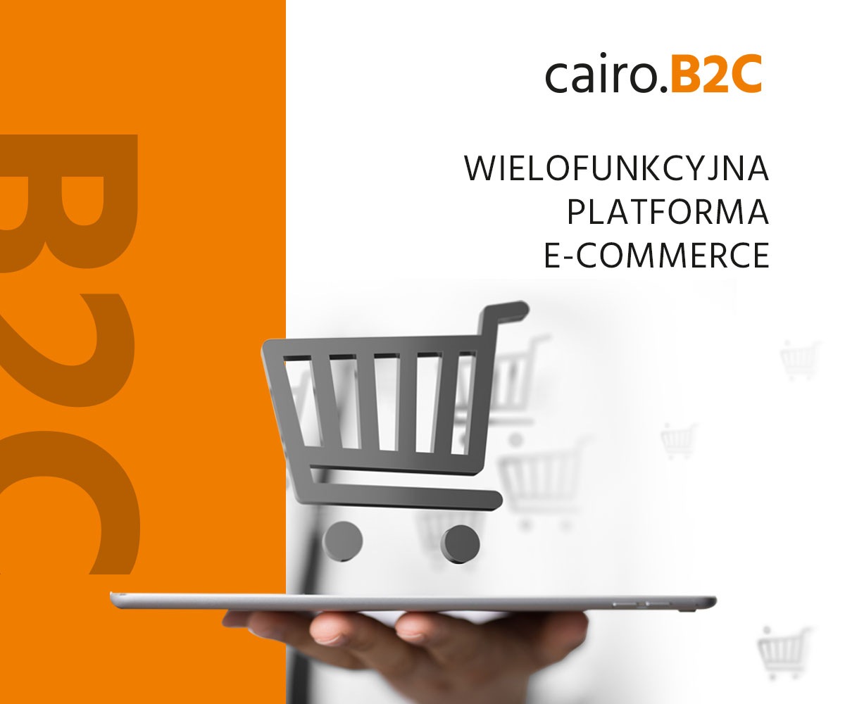 cairo.B2C WIELOFUNKCYJNA PLATFORMA <p>E-COMMERCE</p>