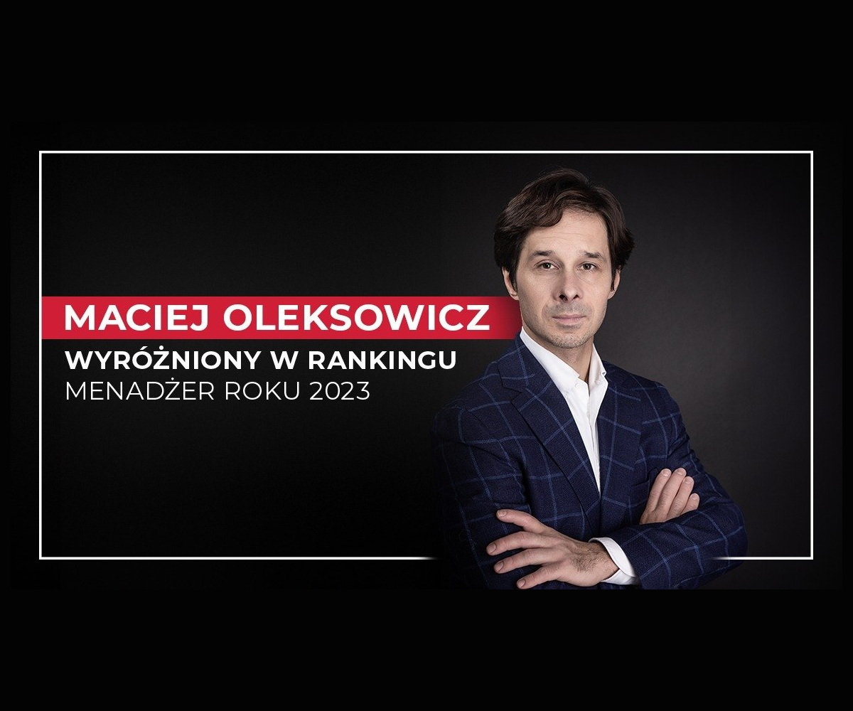 Miesięcznik „Home & Market” wyróżnił Macieja Oleksowicza