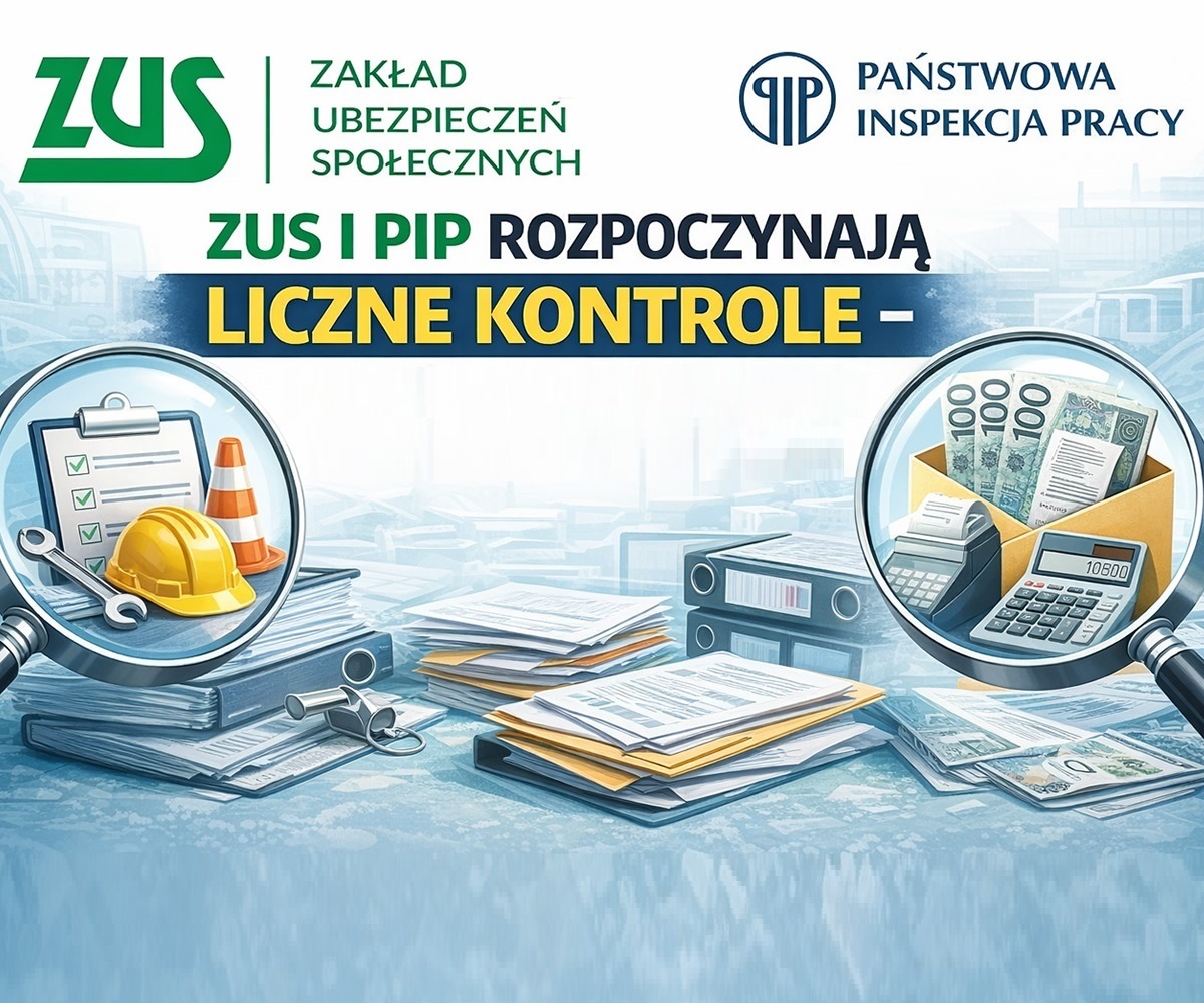ZUS i PIP rozpoczynają „kontrole 360 stopni” – sprawdzą dokładnie konkretne branże